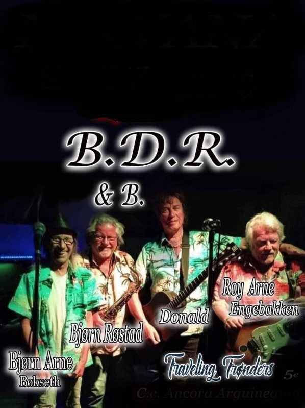 May be an image of 4 people, musical instrument and text that says 'B.D.R. & &B. B. Roy Arne Engebakken Donald Bjorn Rostad Bjorn Arne Bokseth Traveling Tronder'