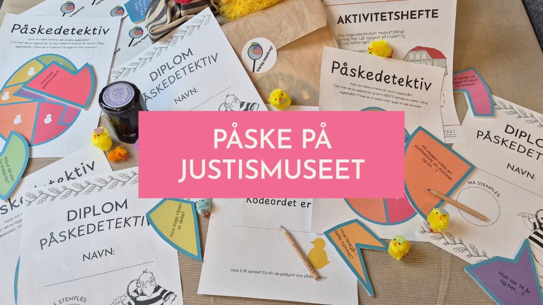 Påske på Justismuseet