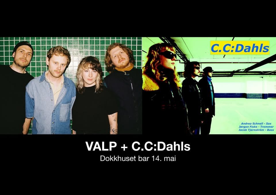 May be an image of text that says 'C.C:Dahls C. 7 Andrea Schnell AndreaSchnell-Sax gFiske-Trommer Sax Jorgen Trommer Jacob Tjernstrom Bass VALP + C.C:Dahls Dokkhuset Dokkhusetbar14.mai bar 14. mai'