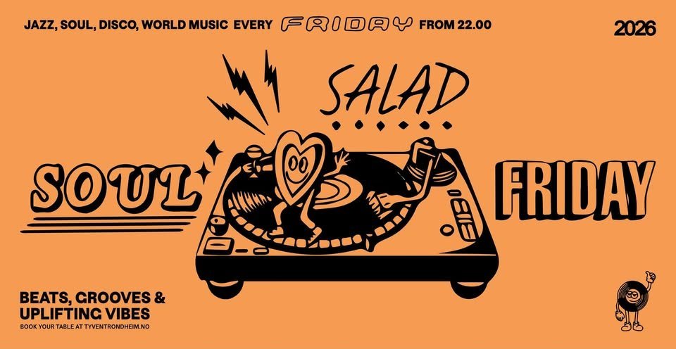May be a doodle of text that says 'JAZZ, SOUL, DISCO, WORLD MUSIC EVERY FRIDAY FROM FROM22.00 22.00 2026 SALAD SOULD AKHINAS SOUL 無 FRIDAY BEATS, GROOVES UPLIFTING UPLIFTINGVIBES VIBES BOOK BOOKYGURTABLEATTVENTRONDHEM.NO'