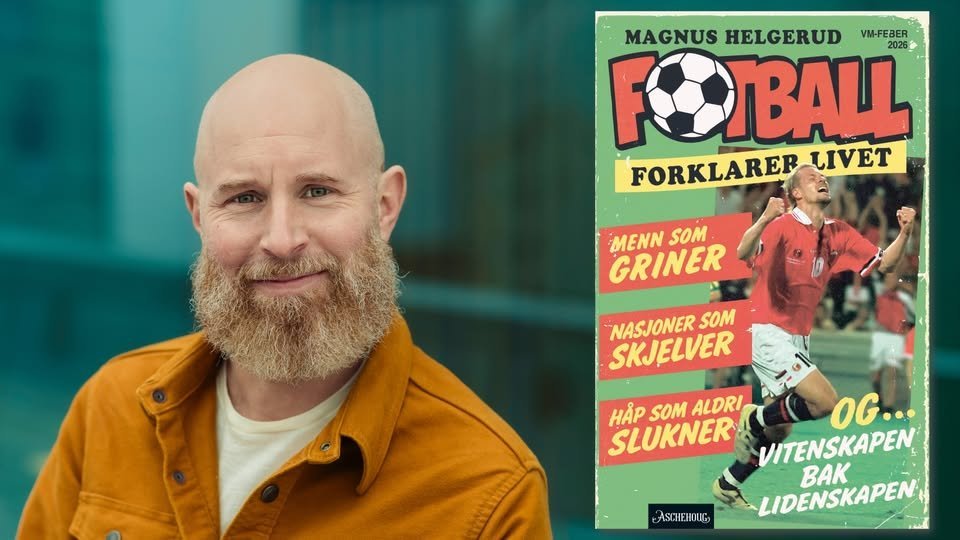 May be an image of football, soccer and text that says 'MAGNUS HELGERUD VM-FEBER FOIBALL 2026 FORKLARER LIVET MENN SOM GRINER NASJONER SOM SKJELVER HAP SOM ALDRI OG... SLUKNER VITENSKAPEN PEN BAK LIDENSKAPEN cHa,'