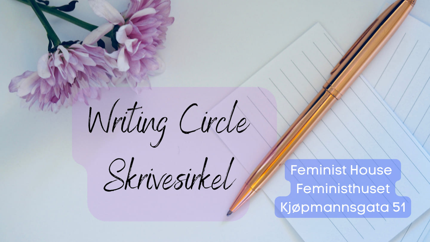 May be an image of text that says 'Wrting Cirele Skrivesirkel Feminist House Feministhuset Kjopmannsgata 51'