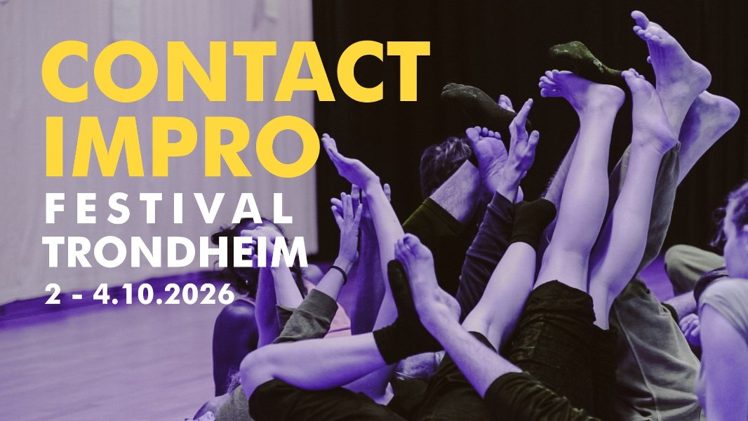 An image of people dancing on the floor with hands and feet up in the air and text that says "CONTACT IMPRO FESTIVAL TRONDHEIM 2-4.10.2026 2-"