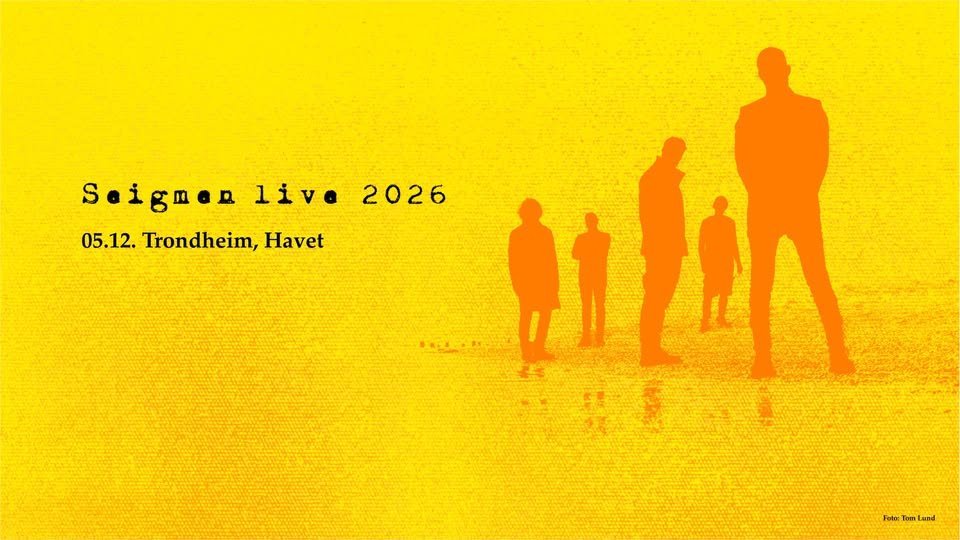 May be pop art of text that says "Seignonlive2026 2026 Seigmon live 05.12. Trondheim, 05.12.Trondheim,Havet Havet .ม1 FotoTo Lund"