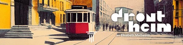 Drontheim av Elisabeth Matheson