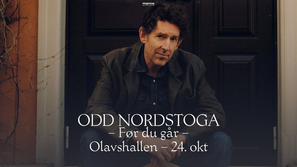 May be an image of text that says 'stageway ODD NORDȘTOGA -For du gar- Olavshallen 24. okt'