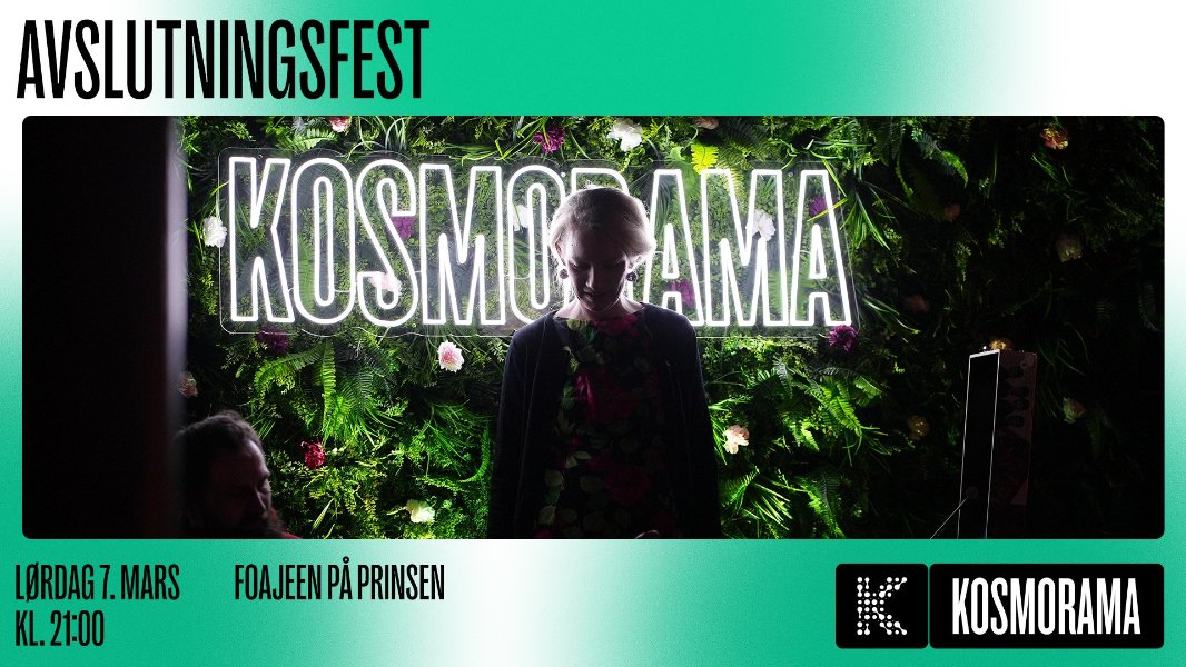 May be an image of text that says 'AVSLUTNINGSFEST AAE K «ΑΜΑ LORDAG LORDAG7.MARS .MARS KL. KL.21:00 FOAJEENPAPRINSEN FOAJEEN PẢ PRINSEN KOSMORAMA'