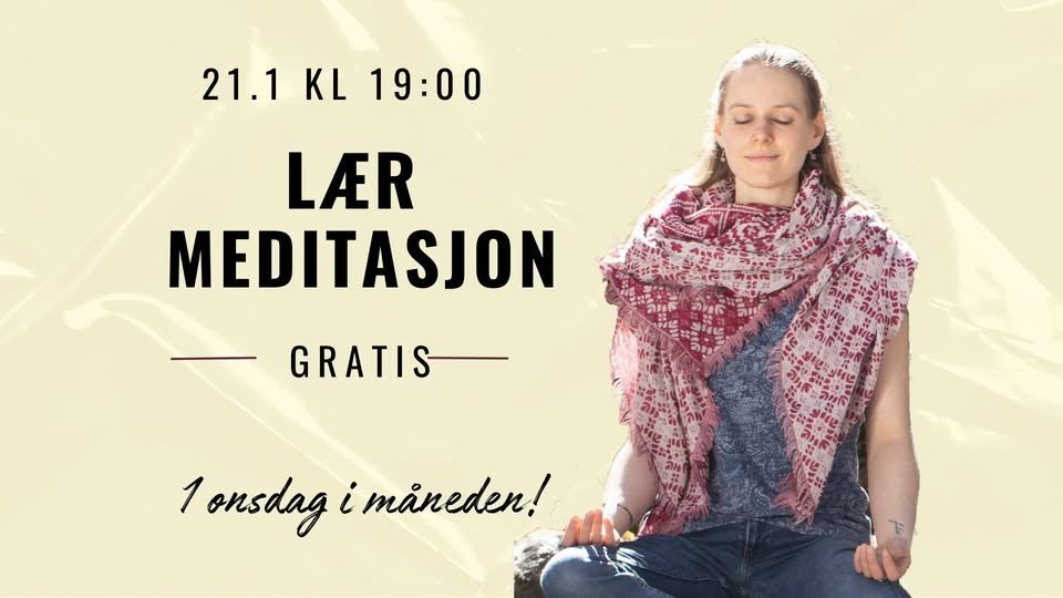 May be an image of text that says '21.1KL19:00 KL 21.1 19:00 LAR MEDITASJON GRATIS 1 onsdag 1onsdagimareden! i maneden!'