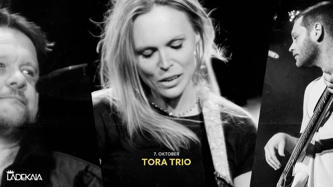 Utsolgt// Tora Trio på Ladekaia