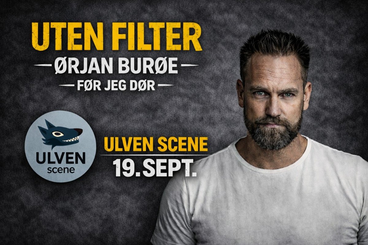 May be an image of text that says 'UTEN FILTER -ORJAN BUROE- -FOR JEG DOR- SAAAAN ULVEN scene ULVEN SCENE 19.SEPT.'