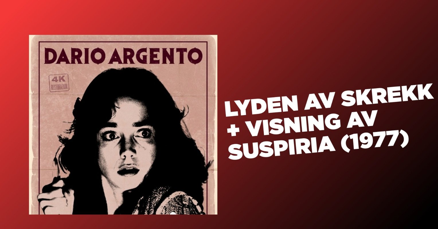 Lyden av skrekk + visning av Suspiria (1977)