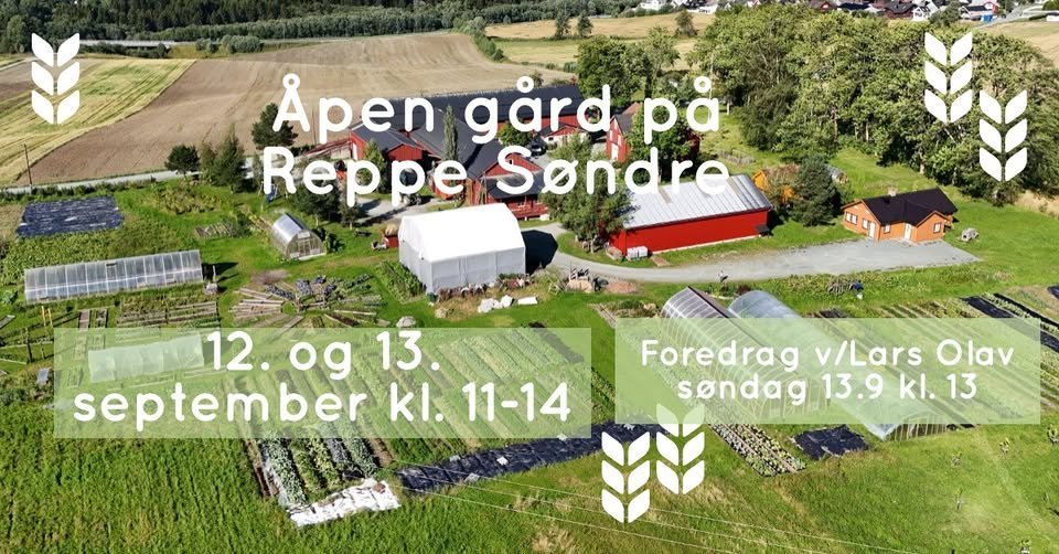 n image of the farm and text that says "Apen gard pa Reppe ReppeSondre Sondre 12.0g 12 we12.0g13. og13 og 13 september kl. 11-14 Foredrag v/Lars Olav sondag 13.9 kl. kl.13 13"