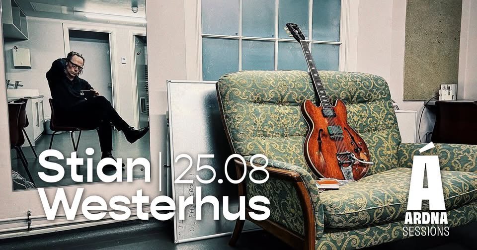 May be an image of guitar and text that says 'tin Stian 25.08 Stian25.08 08 Westerhus Á ARDNA SESSIONS'