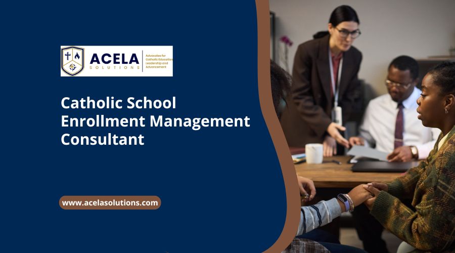 Catholic School Enrollment Management Consultant