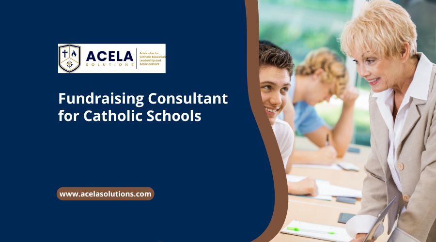 Fundraising Consultant for Catholic Schools