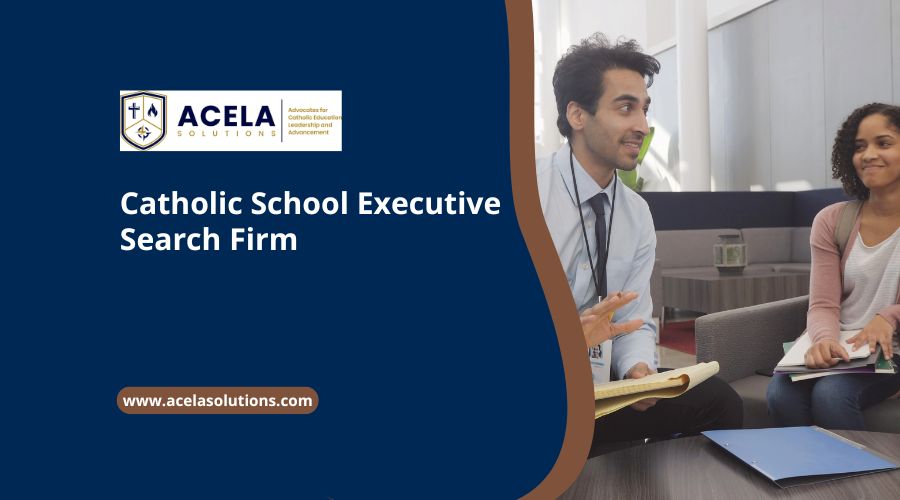 Catholic School Executive Search Firm