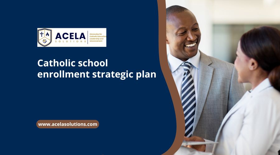Catholic school enrollment strategic plan
