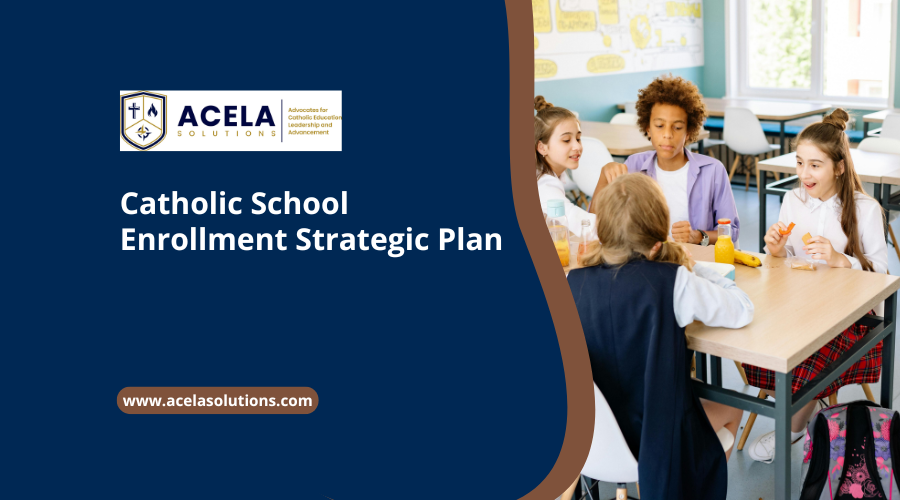 Catholic School Enrollment Strategic Plan