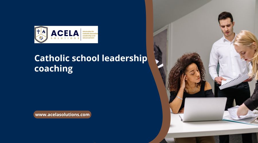 Catholic school leadership coaching