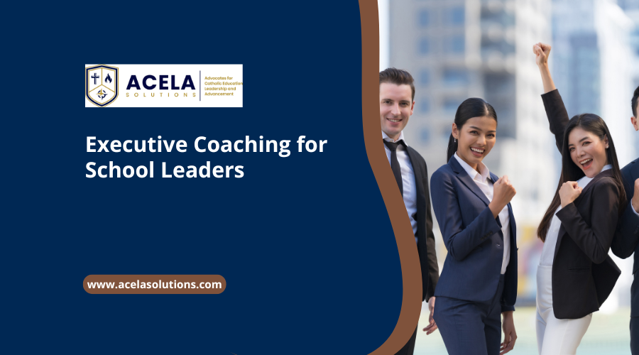 Executive Coaching for School Leaders