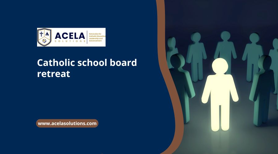 catholic school board retreat