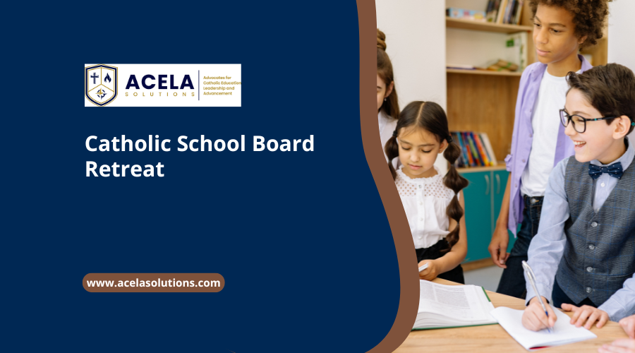 Catholic School Board Retreat