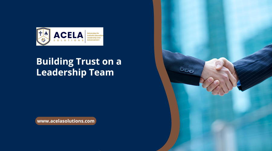 Building Trust on a Leadership Team
