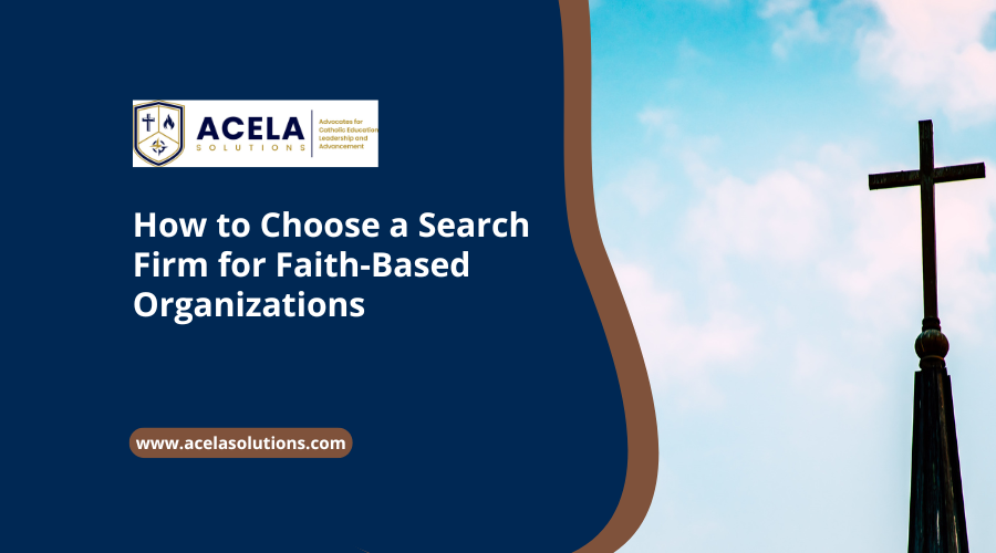 How to Choose a Search Firm for Faith-Based Organizations