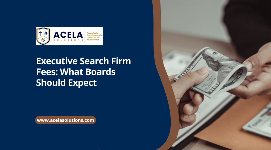 Executive Search Firm Fees: What Boards Should Expect
