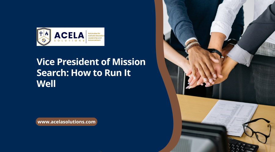 Vice President of Mission Search: How to Run It Well