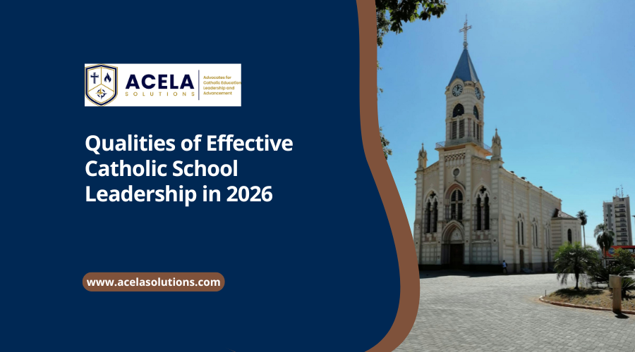 Qualities of Effective Catholic School Leadership in 2026