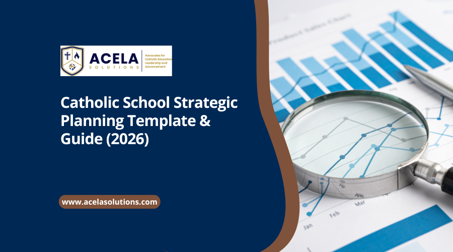 Catholic School Strategic Planning Template & Guide (2026)