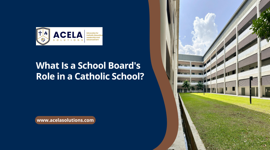 What Is a School Board's Role in a Catholic School?
