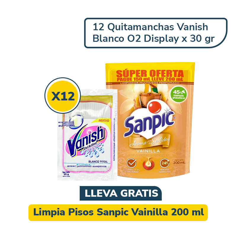 Quitamanchas Vanish Blanco O2. Display x 30 gr Gratis Limpiapisos Sanpic Vainilla x 200 ml