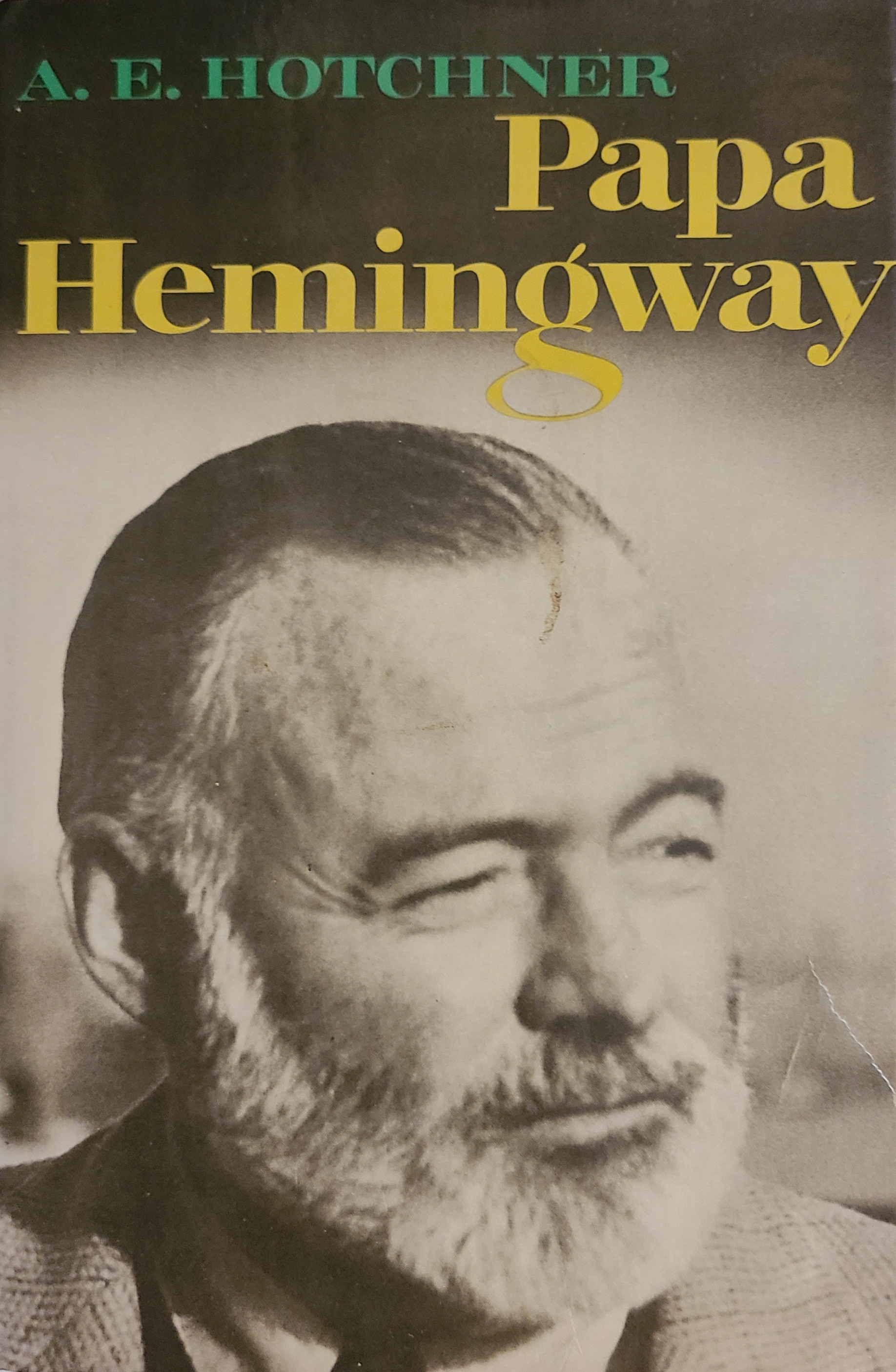 Papa Hemingway, a personal Memoir by A. E. Hotchner - HC / DJ