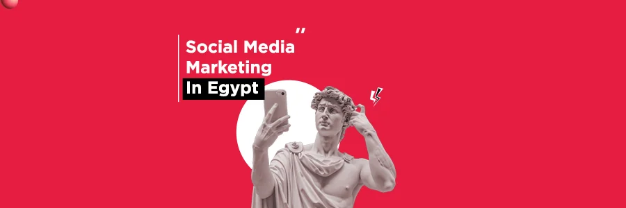Social Media Marketing in Egypt
