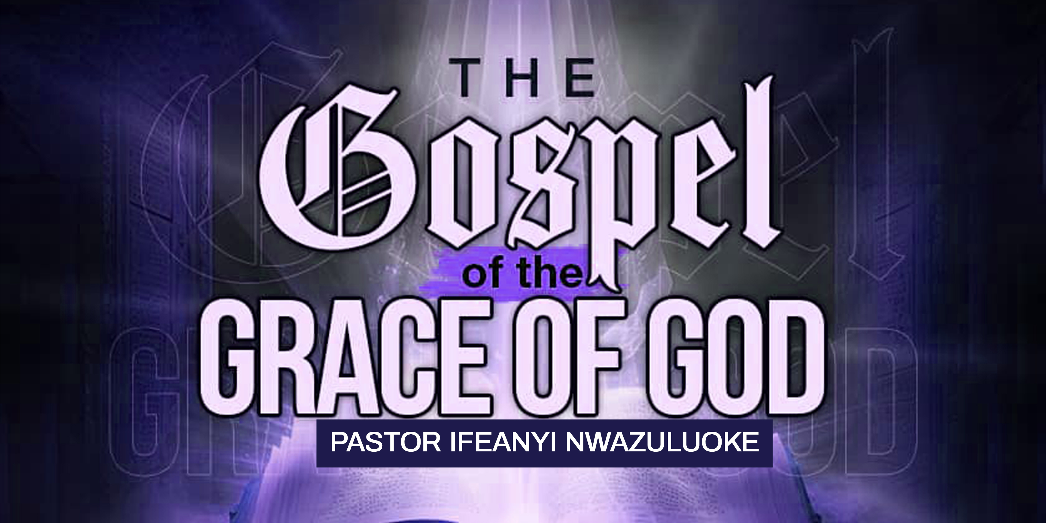THE GOSPEL OF THE GRACE OF GOD 2024 image