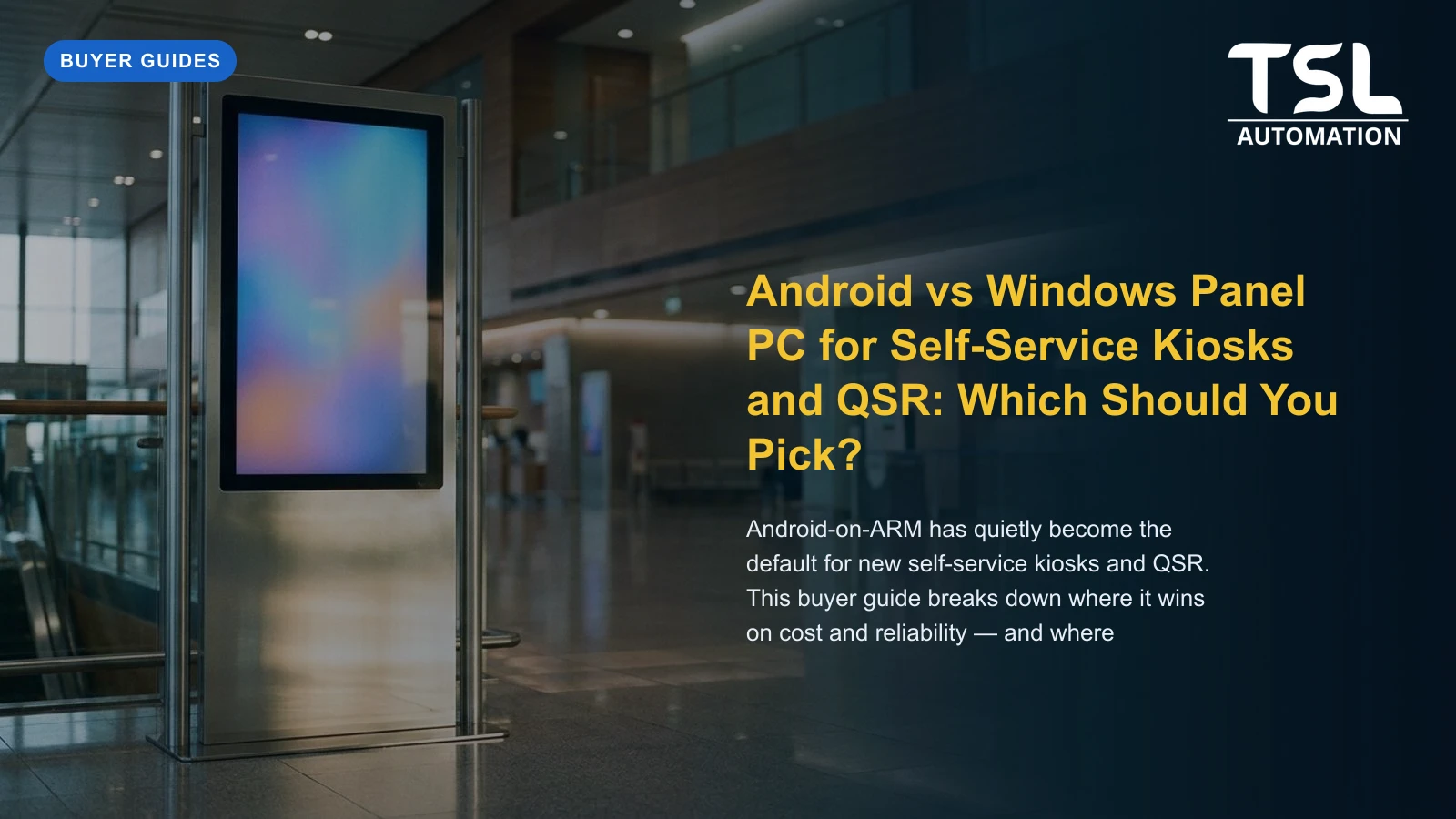 Android vs Windows Panel PC for Self-Service Kiosks and QSR: Which Should You Pick?