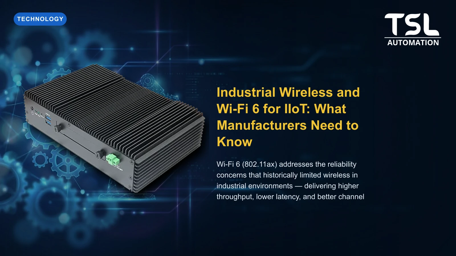 Wi-Fi 6 industrial wireless IIoT factory — TSL Automation Solutions