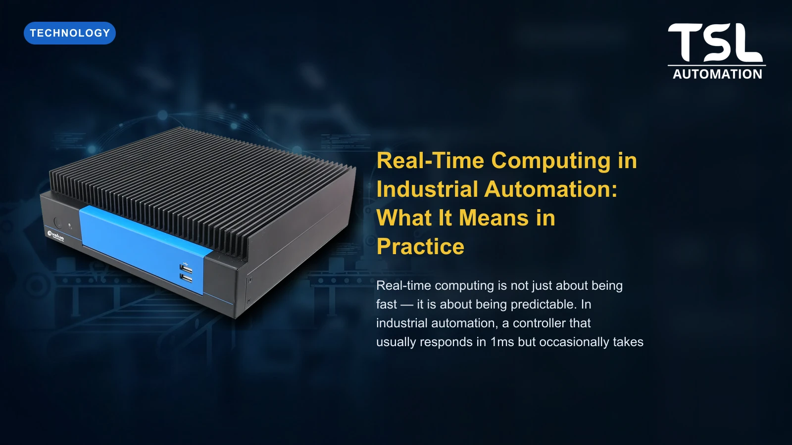 Real-time computing industrial automation control — TSL Automation Solutions