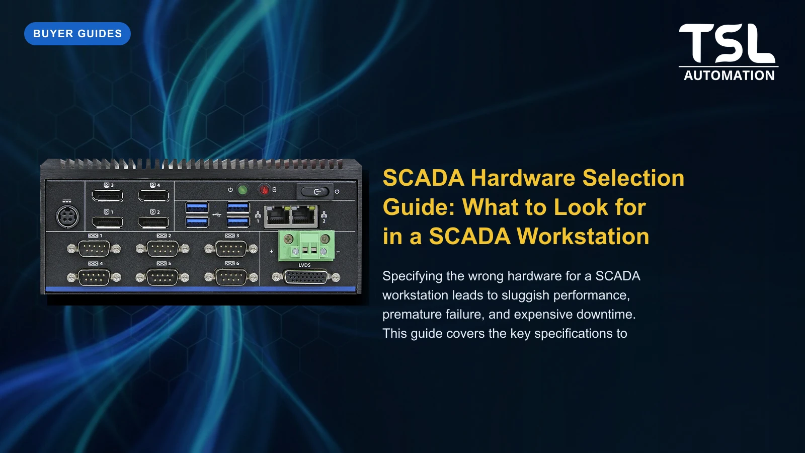 SCADA workstation hardware selection guide — TSL Automation Solutions