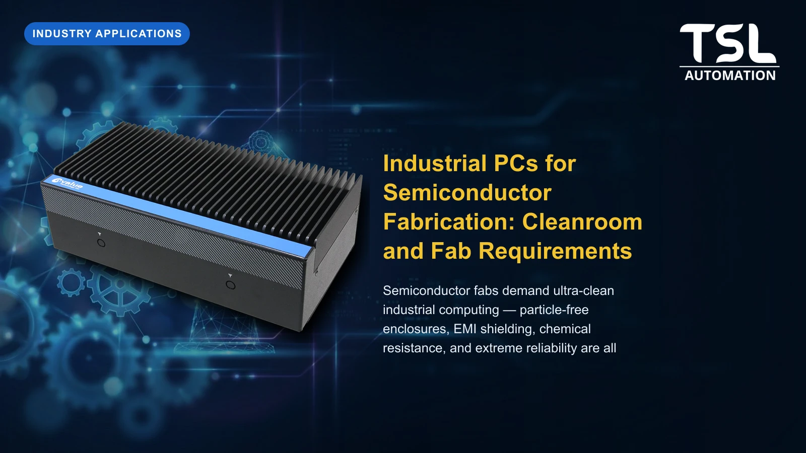 Semiconductor fab cleanroom industrial PC — TSL Automation Solutions