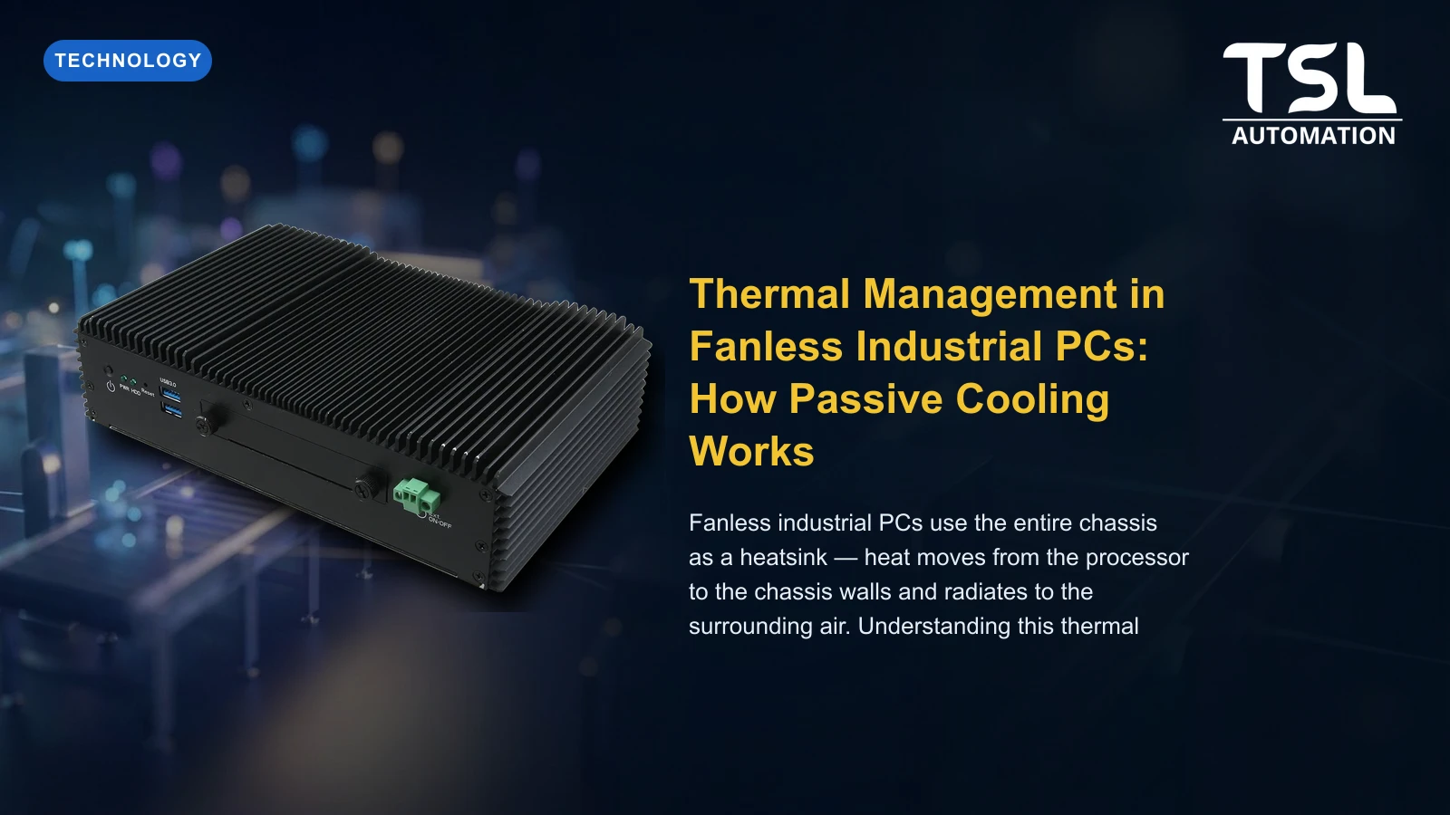 Fanless industrial PC thermal management passive cooling — TSL Automation Solutions