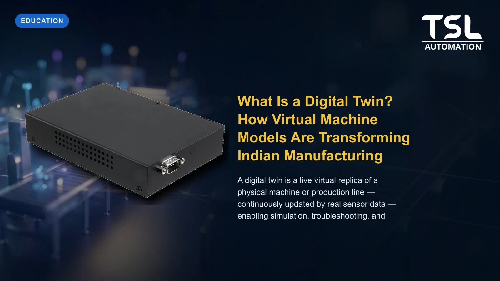 Digital twin industrial manufacturing simulation — TSL Automation Solutions