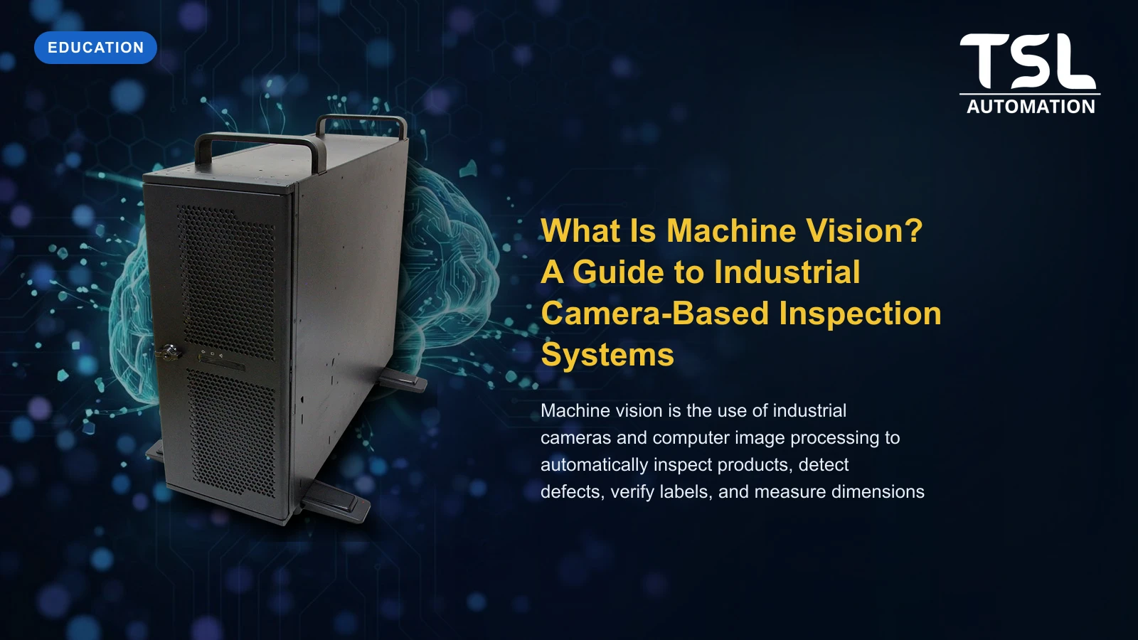 Machine vision industrial inspection computer — TSL Automation Solutions