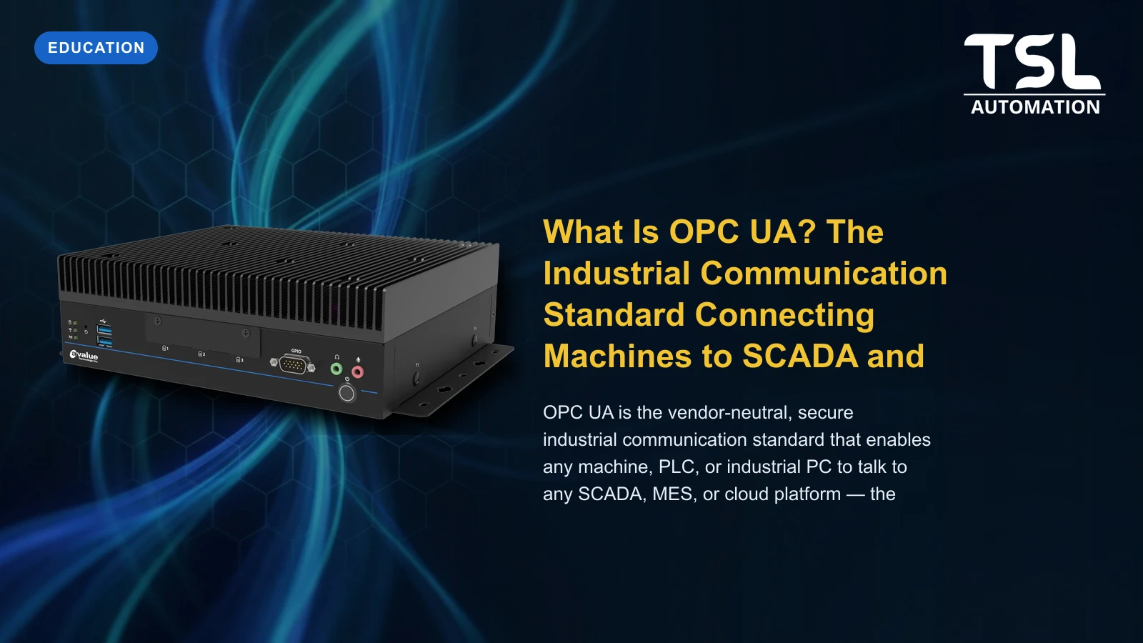 OPC UA industrial communication connectivity — TSL Automation Solutions