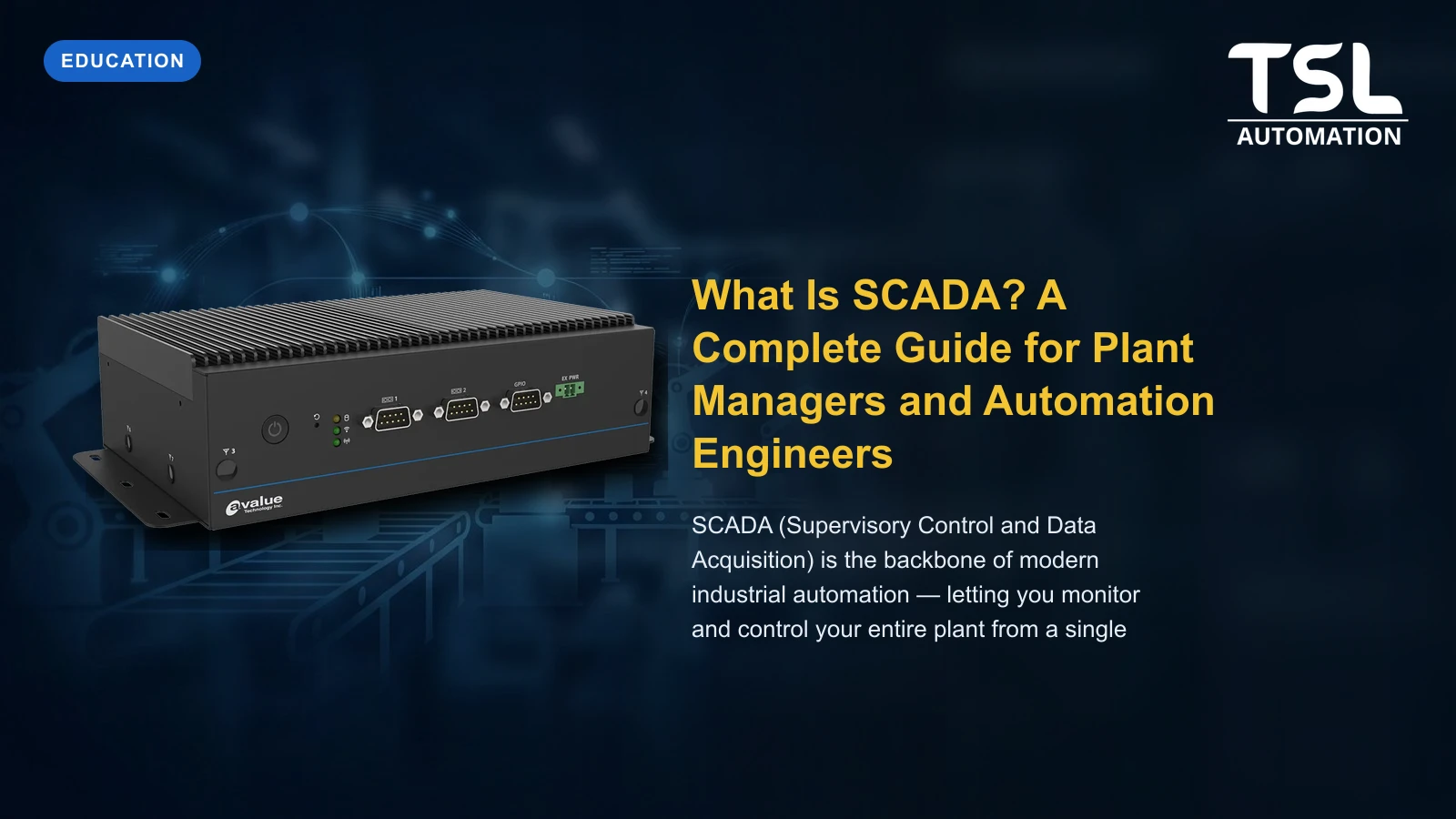 What Is SCADA? A Complete Guide for Plant Managers and Automation Engineers