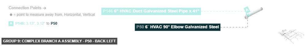 Group 9: Complex Branch A Assembly - Part 6¨ HVAC 90° Elbow Galvanized Steel - back_left