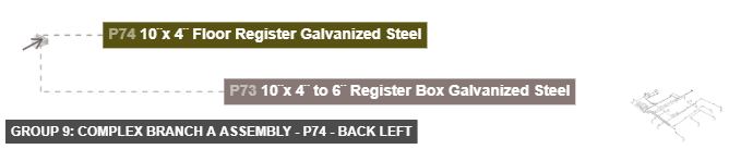 Group 9: Complex Branch A Assembly - Part 10¨x 4¨ Floor Register Galvanized Steel - back_left
