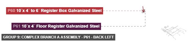 Group 9: Complex Branch A Assembly - Part 10¨x 4¨ Floor Register Galvanized Steel - back_left